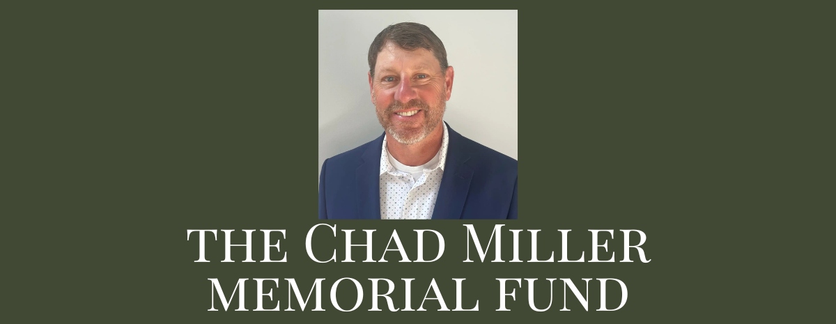 The Chad Miller Memorial Fund